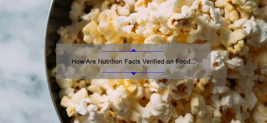 Nutrition facts label being verified for accuracy on a food package