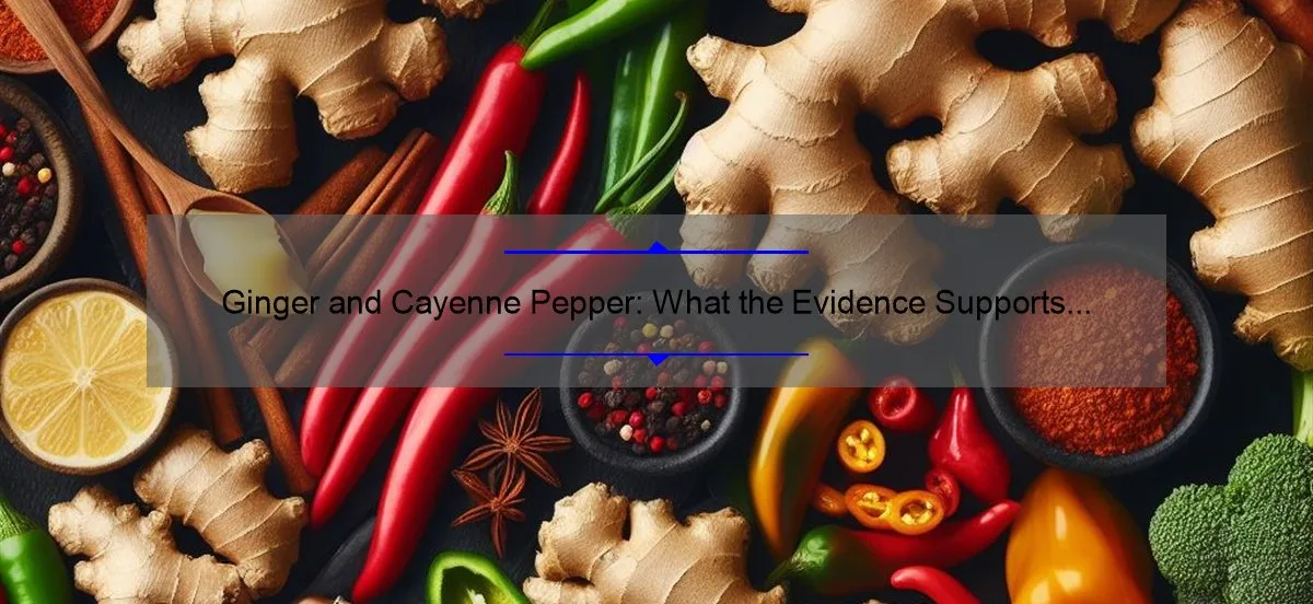 Ginger and cayenne pepper: fresh ginger root, red chili peppers and spices